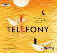 Telefony do przyjaciela - Audiobook. Autor: Łacina Anna. SmakLiter.pl Okładka książki Telefony do przyjaciela - Audiobook