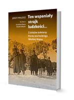 Ten wspaniały strajk ludzkości.... Autor: Pałosz Jerzy. SmakLiter.pl Okładka książki Ten wspaniały strajk ludzkości...