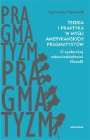 Okładka książki Teoria i praktyka w myśli amerykańskich pragmatystów