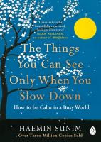 The Things You Can See Only When You Slow Down. Autor: Sunim Haemin. SmakLiter.pl Okładka książki The Things You Can See Only When You Slow Down
