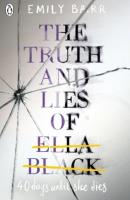 The Truth and Lies of Ella Black. Autor: Barr Emily. SmakLiter.pl Okładka książki The Truth and Lies of Ella Black