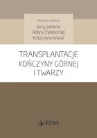 Okładka książki Transplantacje kończyny górnej i twarzy