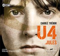 U4 Jules - Audiobook. Autor: Trébor Carole. SmakLiter.pl Okładka książki U4 Jules - Audiobook