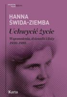 Uchwycić życie.. Autor: Świda-Ziemba Hanna. SmakLiter.pl Okładka książki Uchwycić życie.