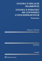 Ustawa o opłacie skarbowej Ustawa o podatku od czynności cywilnoprawnych Komentarz. Autor: Ofiarski Zbigniew. SmakLiter.pl Okładka książki Ustawa o opłacie skarbowej Ustawa o podatku od czynności cywilnoprawnych Komentarz