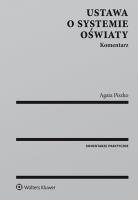 Ustawa o systemie oświaty Komentarz. Autor: Agata Piszko. SmakLiter.pl Okładka książki Ustawa o systemie oświaty Komentarz