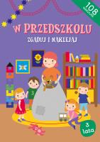 W przedszkolu Zgaduj i naklejaj. Autor: Daria Brzezińska. SmakLiter.pl Okładka książki W przedszkolu Zgaduj i naklejaj