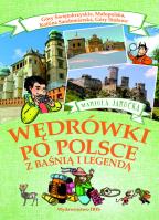 Wędrówki po Polsce z baśnią i legendą Góry Świętokrzyskie, Małopolska, Kotlina Sandomierska, Góry S. Autor: Mariola Jarocka. SmakLiter.pl Okładka książki Wędrówki po Polsce z baśnią i legendą Góry Świętokrzyskie, Małopolska, Kotlina Sandomierska, Góry S