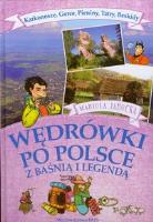 Wędrówki po Polsce z baśnią..- Karkonosze, Gorce... Autor: Mariola Jarocka. SmakLiter.pl Okładka książki Wędrówki po Polsce z baśnią..- Karkonosze, Gorce..