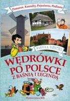 Wędrówki po Polsce z baśnią..- Pomorze, Kaszuby... Autor: Mariola Jarocka. SmakLiter.pl Okładka książki Wędrówki po Polsce z baśnią..- Pomorze, Kaszuby..