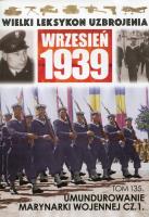 Opakowanie Wielki Leksykon Uzbrojenia Wrzesień 1939 Tom 135 Umundurowanie Marynarki Wojennej