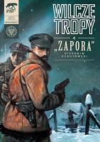 Wilcze tropy z4 Zapora Hieronim Dekutowski. Autor: Zajączkowski Sławomir, Krzysztof Wyrzykowski. SmakLiter.pl Okładka książki Wilcze tropy z4 Zapora Hieronim Dekutowski