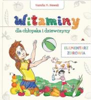 Okładka książki Witaminy dla chłopaka i dziewczyny. Elementarz...