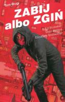 Zabij albo zgiń Tom 2. Autor: Ed Brubaker, Phillips Sean, Breitweiser Elizabeth. SmakLiter.pl Okładka książki Zabij albo zgiń Tom 2