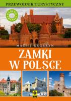 Zamki w Polsce Wyd. IV. Autor: Węgrzyn Maciej. SmakLiter.pl Okładka książki Zamki w Polsce Wyd. IV