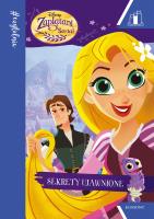 Okładka książki Zaplątani. Opowieści Roszpunki. Sekrety ujawnione