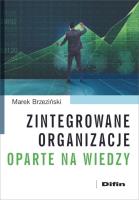 Zintegrowane organizacje oparte na wiedzy. Autor: Marek Brzeziński. SmakLiter.pl Okładka książki Zintegrowane organizacje oparte na wiedzy