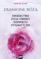 Zranione Różą.. Autor: Dorn Damian. SmakLiter.pl Okładka książki Zranione Różą.