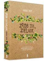 Zrób ten zielnik. Autor: Łukasz Skop. SmakLiter.pl Okładka książki Zrób ten zielnik