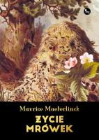 Życie mrówek. Autor: Maurice Maeterlinck. SmakLiter.pl Okładka książki Życie mrówek
