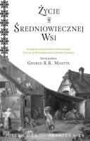 Życie w średniowiecznej wsi. Autor: Joseph Gies. SmakLiter.pl Okładka książki Życie w średniowiecznej wsi