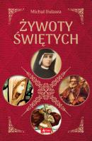 Żywoty Świętych. Autor: Duława Michał. SmakLiter.pl Okładka książki Żywoty Świętych