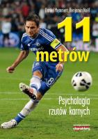 11 metrów Psychologia rzutów karnych. Autor: Daniel Memmert, Benjamin Noël. SmakLiter.pl Okładka książki 11 metrów Psychologia rzutów karnych