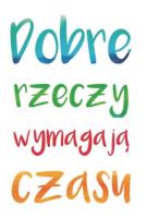 Opakowanie A Kartka składana - Dobre rzeczy wymagają czasu