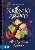 Akta Gordona Archera. Autor: Stelmaszyk Agnieszka. SmakLiter.pl Okładka książki Akta Gordona Archera