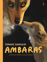 Ambaras. Autor: Tomasz Samojlik, Wasiuczyńska Elżbieta. SmakLiter.pl Okładka książki Ambaras