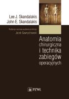 Okładka książki Anatomia chirurgiczna i technika zabiegów operacyjnych