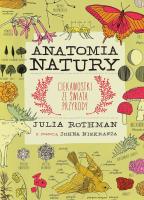 Anatomia natury. Ciekawostki ze świata przyrody. Autor: Julia Rothman. SmakLiter.pl Okładka książki Anatomia natury. Ciekawostki ze świata przyrody