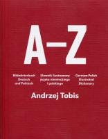 A-Z Słownik ilustrowany języka niemieckiego i polskiego. Autor: Tobis Andrzej. SmakLiter.pl Okładka książki A-Z Słownik ilustrowany języka niemieckiego i polskiego