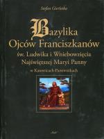 Bazylika Ojców Franciszkanów. Autor: Gierlotka Stefan. SmakLiter.pl Okładka książki Bazylika Ojców Franciszkanów