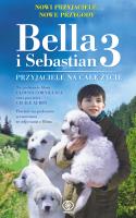 Bella i Sebastian 3. Autor: Christine Féret-Fleury. SmakLiter.pl Okładka książki Bella i Sebastian 3