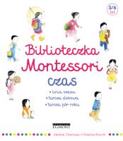 Biblioteczka Montessori. Czas. Autor: Adeline Charneau, Roberta Rocchi. SmakLiter.pl Okładka książki Biblioteczka Montessori. Czas