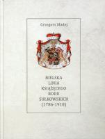 Okładka książki Bielska Linia Książęcego Rodu Sułkowskich 1786-1918