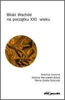 Bliski Wschód na początku XXI wieku. Autor: Joanna Marszałek-Kawa (red.), Maria Gołda-Sobczak. SmakLiter.pl Okładka książki Bliski Wschód na początku XXI wieku