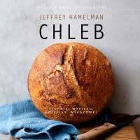 Chleb. Autor: Hamelman Jeffrey. SmakLiter.pl Okładka książki Chleb