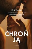 Chroń ją. Autor: Tucker K.A.. SmakLiter.pl Okładka książki Chroń ją
