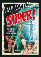 Ciało ludzkie jest super!. Autor: Regan Lisa. SmakLiter.pl Okładka książki Ciało ludzkie jest super!