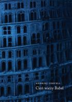 Cień wieży Babel. Autor: Coryell Andrzej. SmakLiter.pl Okładka książki Cień wieży Babel