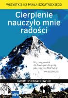Cierpienie nauczyło mnie radości. Autor: Kwiatkowski Jaromir. SmakLiter.pl Okładka książki Cierpienie nauczyło mnie radości