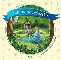 Cudowne źródełko Legenda świętokrzyska. Autor: Dorota Skwark. SmakLiter.pl Okładka książki Cudowne źródełko Legenda świętokrzyska