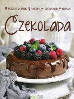 Czekolada Słodkie wypieki Desery Czekoladki Napoje. Autor: Opracowanie zbiorowe. SmakLiter.pl Okładka książki Czekolada Słodkie wypieki Desery Czekoladki Napoje