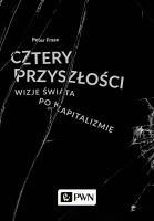 Cztery przyszłości. Autor: Peter Frase. SmakLiter.pl Okładka książki Cztery przyszłości