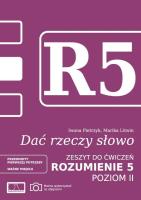 Dać rzeczy słowo. Rozumienie 5 - poziom 2.. Autor: Marika Litwin, Iwona Pietrzyk. SmakLiter.pl Okładka książki Dać rzeczy słowo. Rozumienie 5 - poziom 2.