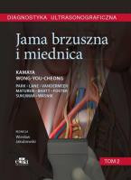 Diagnostyka ultrasonograficzna. Jama brzuszna i miednica. Tom 2. Autor: Kamaya A., Wong-You-Cheong J.. SmakLiter.pl Okładka książki Diagnostyka ultrasonograficzna. Jama brzuszna i miednica. Tom 2