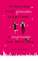 Okładka książki Do raju idą tylko grzeczne dziewczynki, a ...