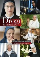 Drogi do szczęścia. Rozmowy z siostrami zakonnymi. Autor: Marzena Jureczko. SmakLiter.pl Okładka książki Drogi do szczęścia. Rozmowy z siostrami zakonnymi